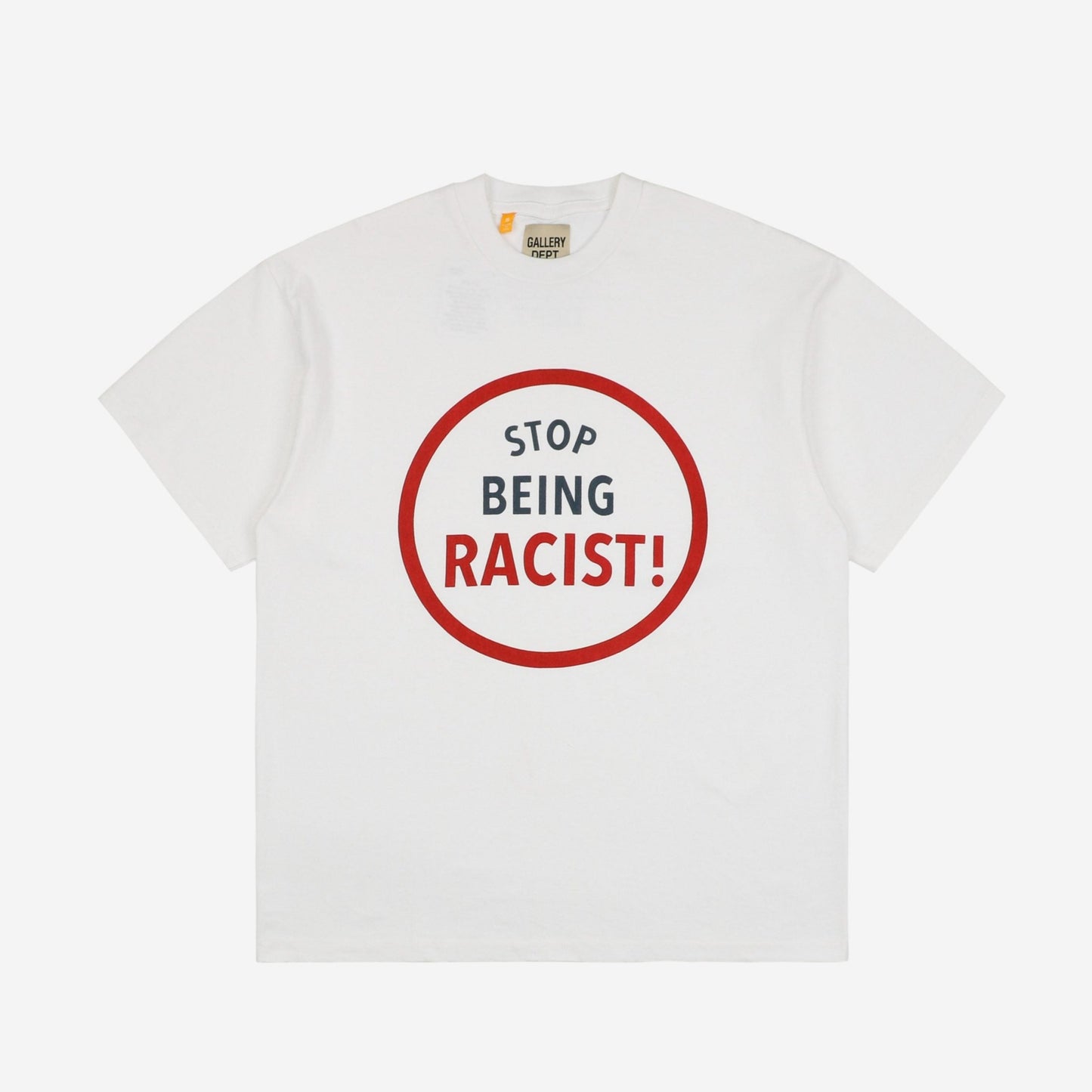 Gallery Dept Stop Being Racist T-Shirt